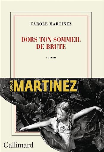 Dors ton sommeil de brute de Carole Martinez